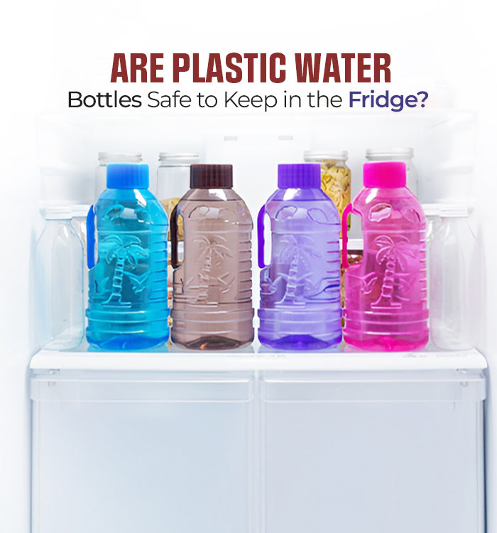 Are Plastic Water Bottles Safe to Keep in the Fridge? Are Plastic Water Bottles Safe to Keep in the Fridge?